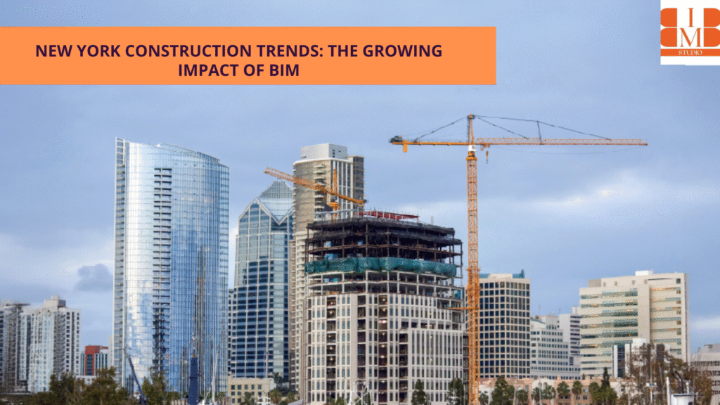 New York Construction Trends: The Growing Impact of BIM